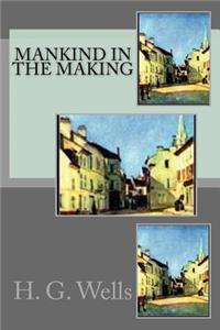 Mankind in the Making
