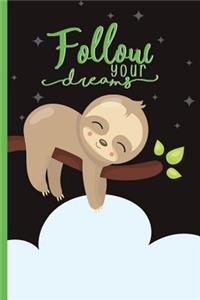 Follow your dreams