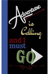 Adventure Is Calling and I Must Go: Journal with Inspirational Quotes, Word Search, Journal with Lined Pages, for Teens, Tweens, and Adults, Journal to Write In, Gift for Boys and Girls, Journal for Men, Journal for Women, Journal for Boys, Journal