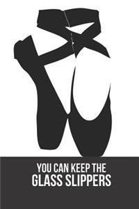 You Can Keep the Glass Slippers