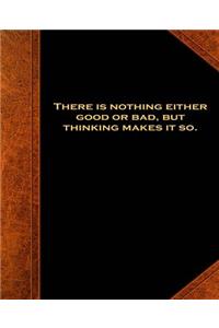 Shakespeare Quote Hamlet Good Bad Thinking School Composition Book 130 Pages