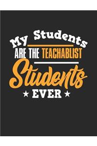 My Students Are the Teachablist Students Ever