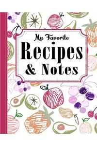 My Favorite Recipes and Notes