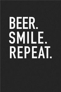 Beer. Smile. Repeat.