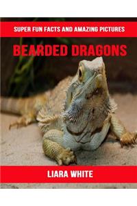 Bearded Dragons: Super Fun Facts and Amazing Pictures