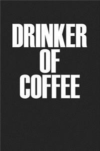 Drinker of Coffee