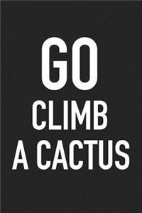 Go Climb a Cactus