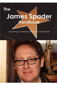 The James Spader Handbook - Everything You Need to Know about James Spader