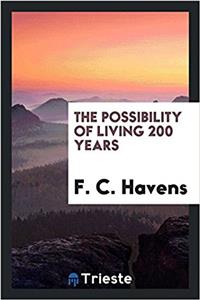 The possibility of living 200 years