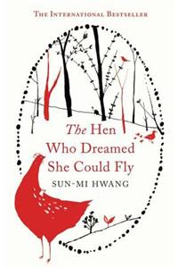 The Hen Who Dreamed she Could Fly