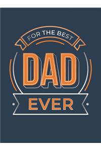 For the Best Dad Ever