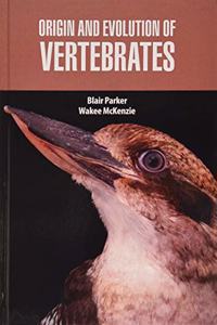 Origin and Evolution of Vertebrates by Blair Parker & Wakee Mckenzie