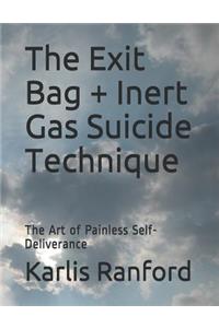 The Exit Bag + Inert Gas Suicide Technique: The Art of Painless Self-Deliverance