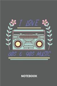 I Love 80s & 90s Music Notebook