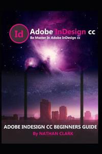 Adobe Indesign CC Beginners Guide