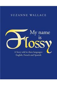 My Name Is Flossy