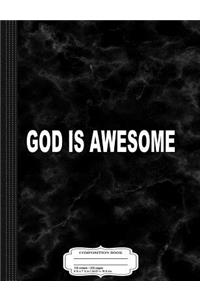 God Is Awesome Composition Notebook