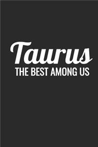 Taurus The Best Among Us