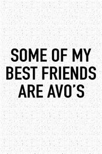 Some of My Best Friends Are Avo's