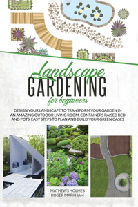Landscape Gardening for Beginners