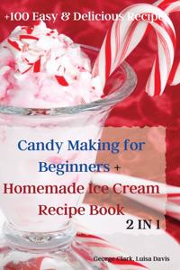 Candy Making for Beginners + Homemade Ice Cream Recipe Book