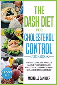 Dash Diet for Cholesterol Control Cookbook