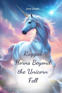 Rugged Horns Beyond the Unicorn Fell