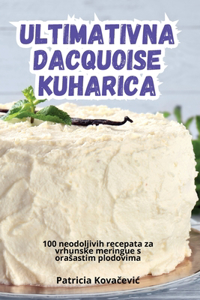 Ultimativna Dacquoise Kuharica