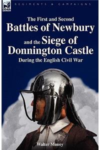 The First and Second Battles of Newbury and the Siege of Donnington Castle During the English Civil War