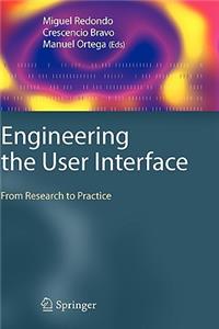 Engineering the User Interface: From Research to Practice