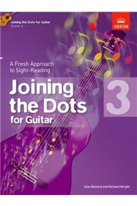 Joining the Dots for Guitar, Grade 3