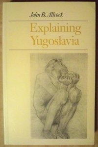 Explaining Yugoslavia