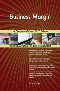 Business Margin A Complete Guide - 2020 Edition
