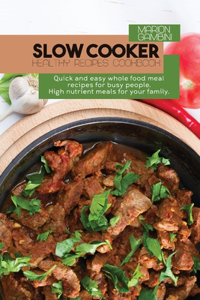 Slow Cooker Healthy Recipes Cookbook