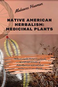 Native American Herbalism Medicinal Plants