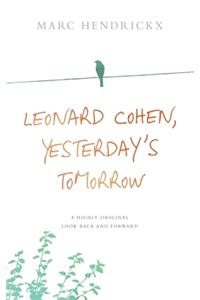 Leonard Cohen, Yesterday's Tomorrow