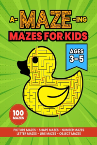 A-Maze-ing Maze Activity Book for Kids Ages 3-5: Activity Book for Kids