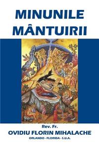 Minunile Mantuirii. Calauza Spre Zidirea Duhovniceasca
