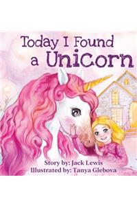Today I Found a Unicorn