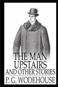 The Man Upstairs and Other Stories