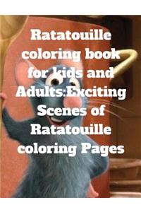 Ratatouille Coloring Book for Kids and Adults: Exciting Scenes of Ratatouille Coloring Pages