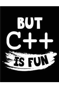 But C++ Is Fun