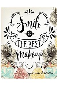 Smile is The Best Make up Important Dates
