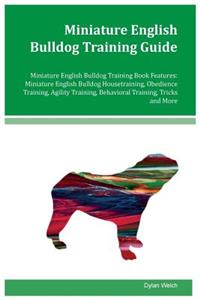Miniature English Bulldog Training Guide Miniature English Bulldog Training Book Features