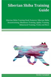 Siberian Shiba Training Guide Siberian Shiba Training Book Features