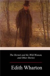 Hermit and the Wild Woman, and Other Stories