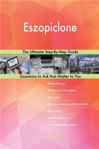 Eszopiclone; The Ultimate Step-By-Step Guide