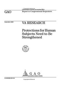 Va Research: Protections for Human Subjects Need to Be Strengthened