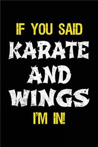 If You Said Karate And Wings I'm In