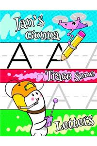 Ian's Gonna Trace Some Letters
